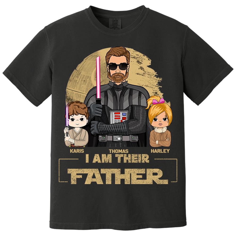I Am Their Father Custom Shirt For Dad, Father Day Gifts for Dad Funny Dad Tshirt Cool Daddy Nh00