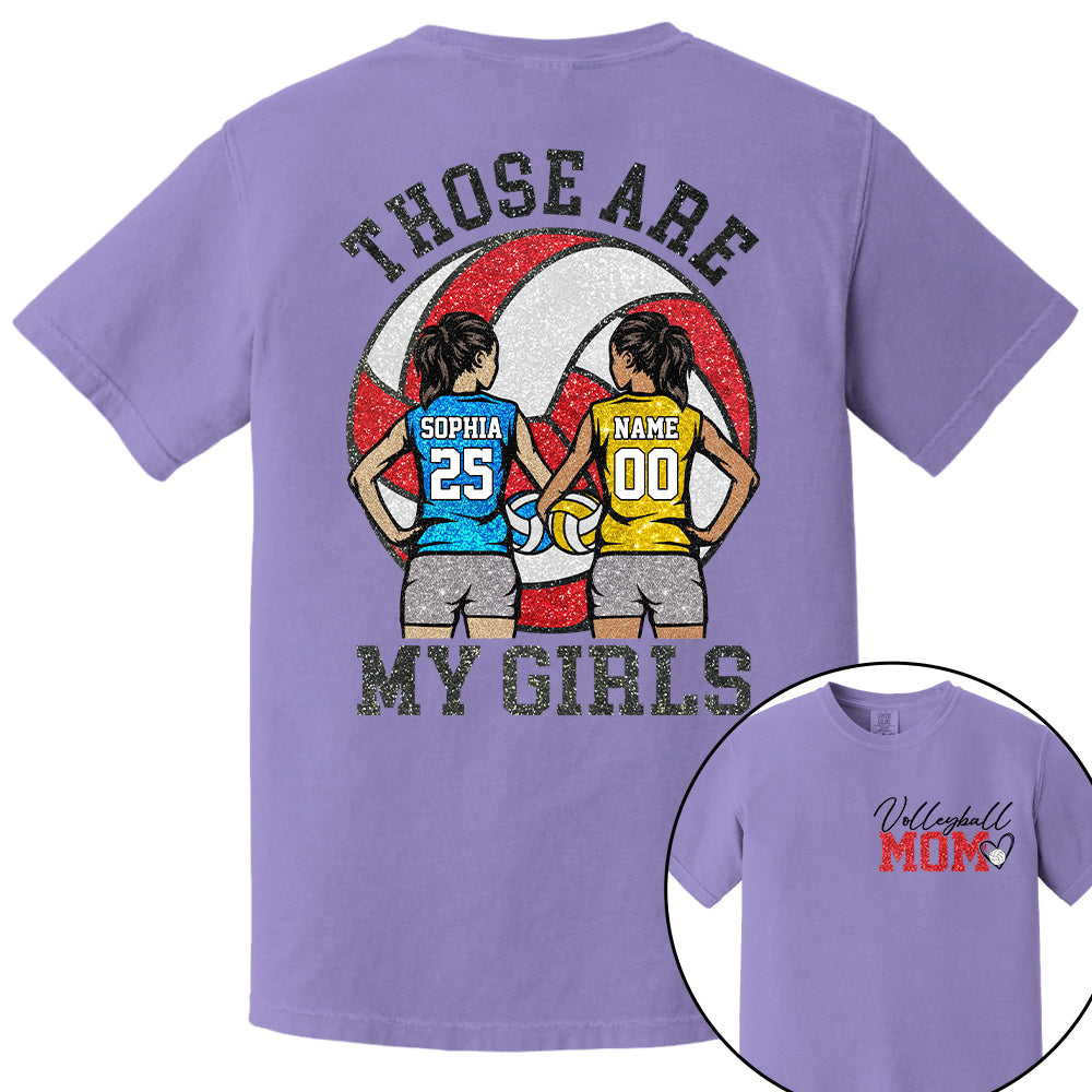 Personalized Volleyball Mom Shirt Those Are My Girls Shirt Gift For Sport Family Sport Lovers  T1807 T24