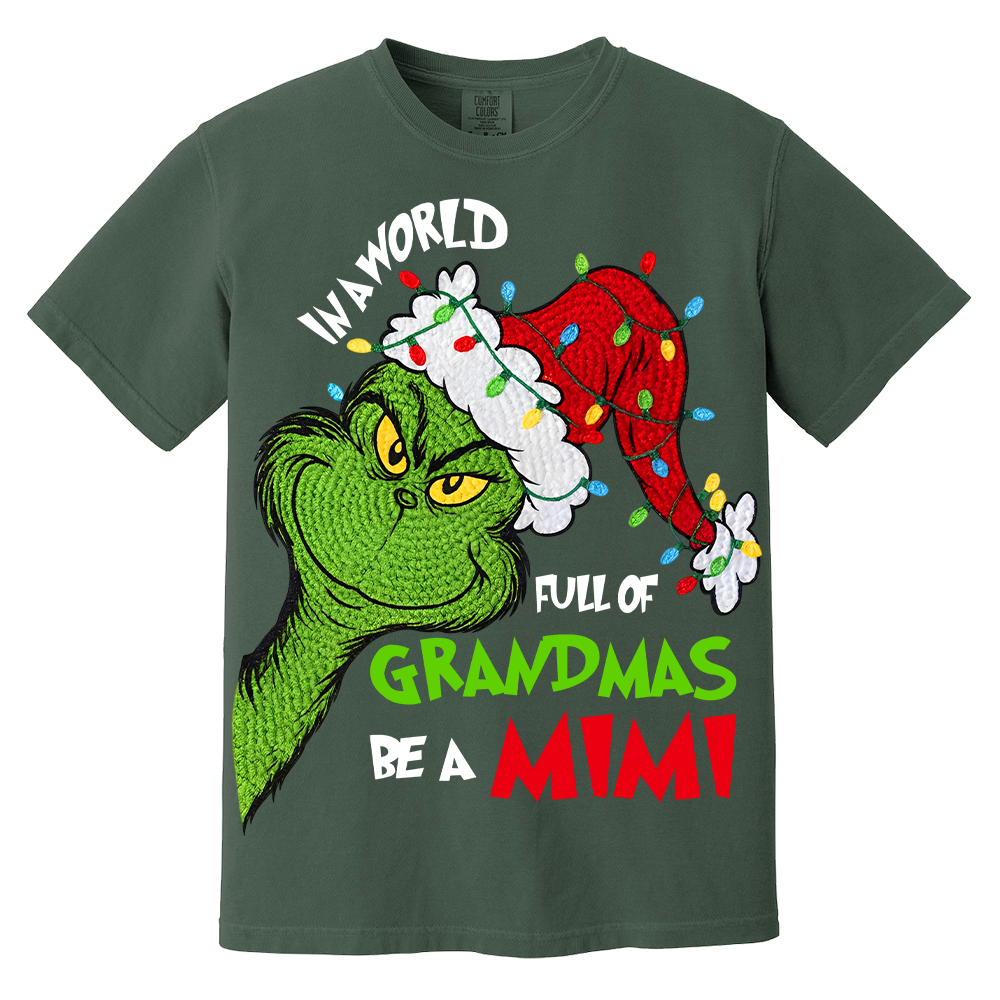 In A Full World Of Grandmas Be A Mimi - Custom Nickname Grandma Christmas Shirt Nh00