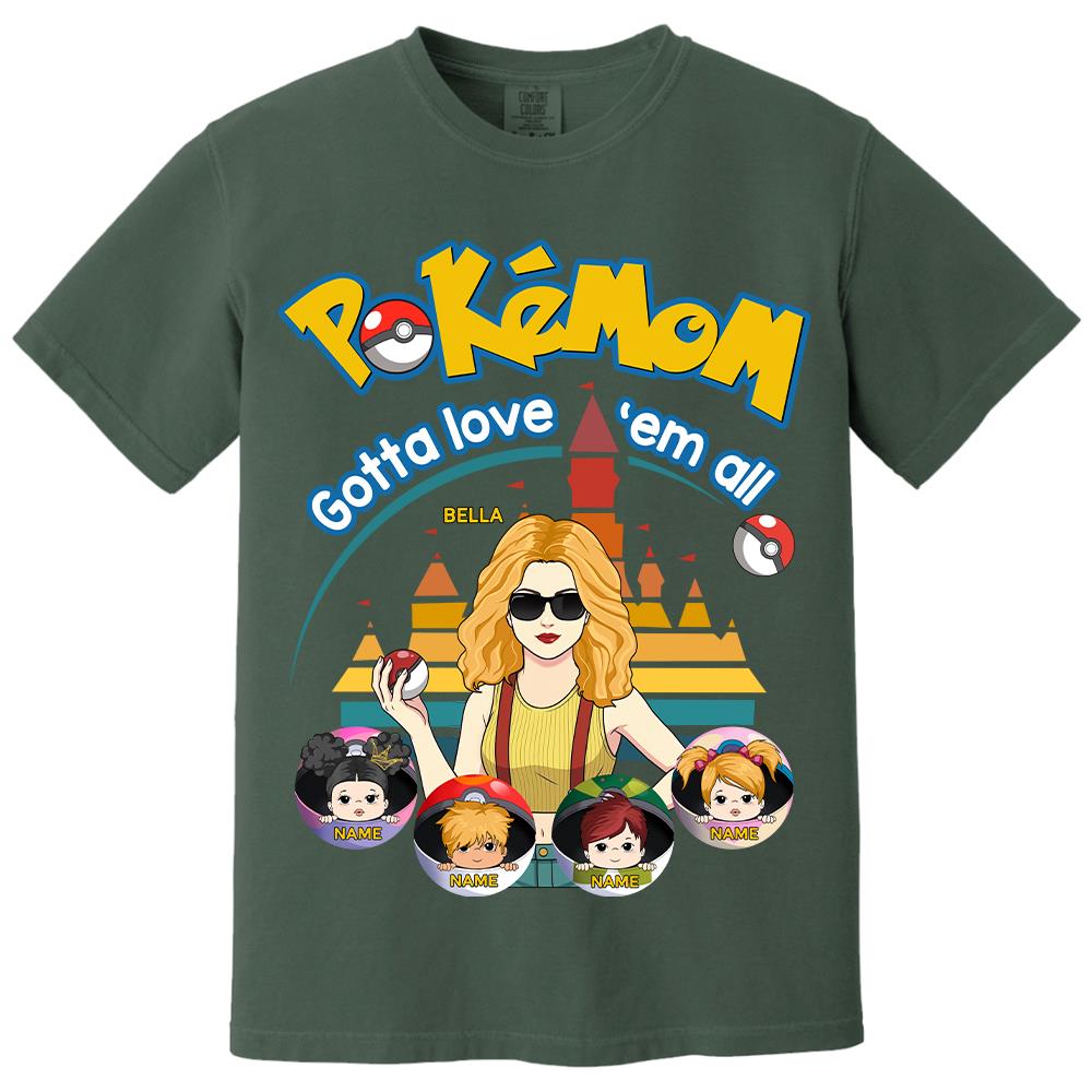 Pokemom Gotta Love Em All  - Personalized Shirt For Mom, Dad Custom Nickname With Kids Gift Na02 Hv01