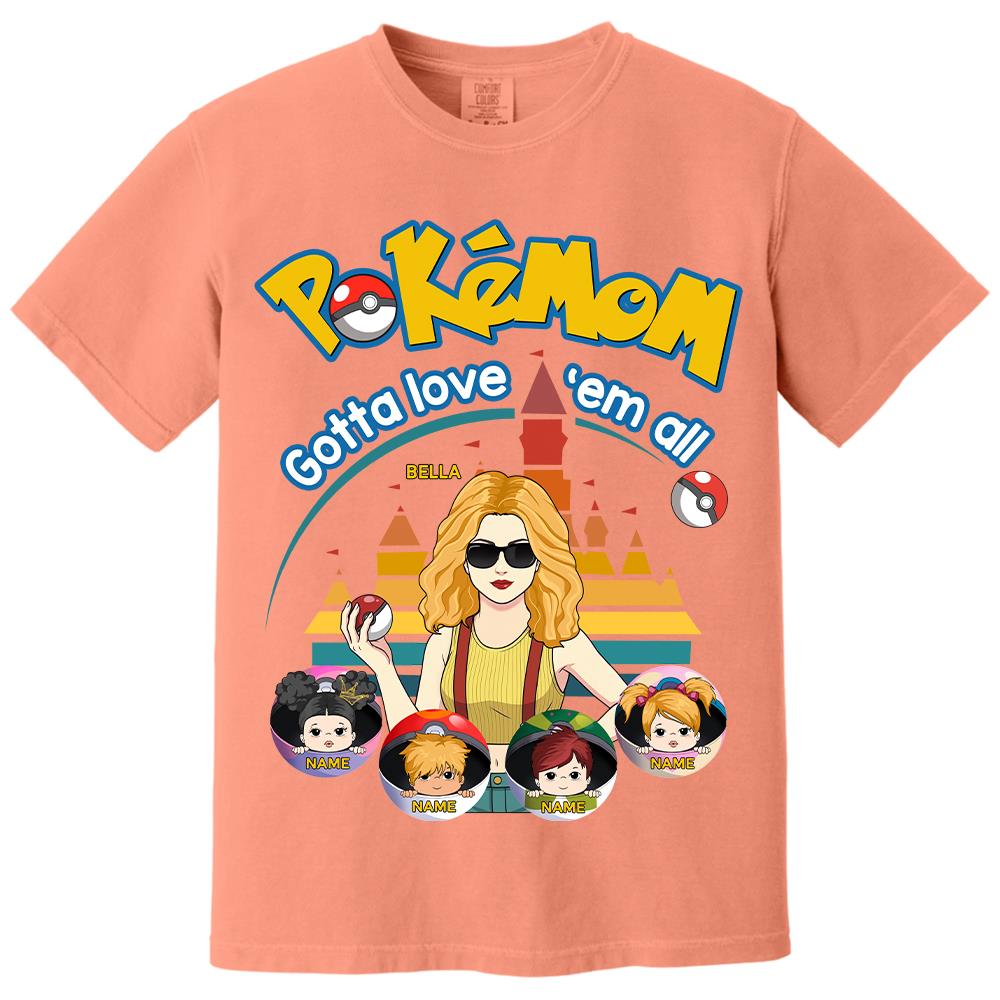Pokemom Gotta Love Em All  - Personalized Shirt For Mom, Dad Custom Nickname With Kids Gift Na02 Hv01