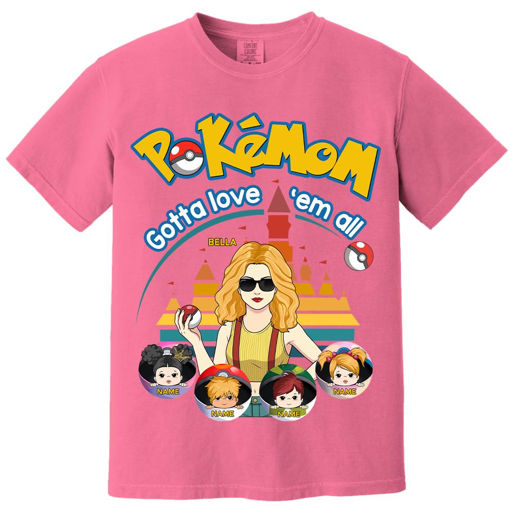 Pokemom Gotta Love Em All  - Personalized Shirt For Mom, Dad Custom Nickname With Kids Gift Na02 Hv01