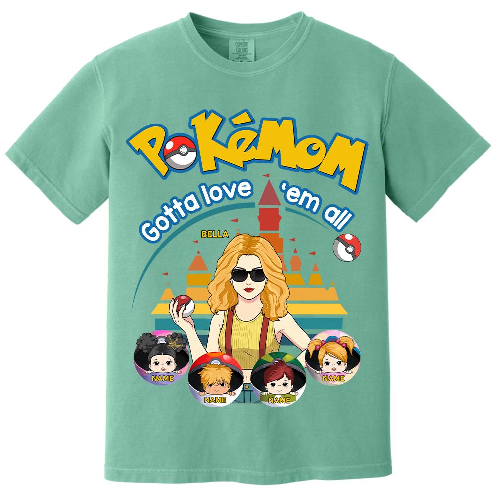 Pokemom Gotta Love Em All  - Personalized Shirt For Mom, Dad Custom Nickname With Kids Gift Na02 Hv01