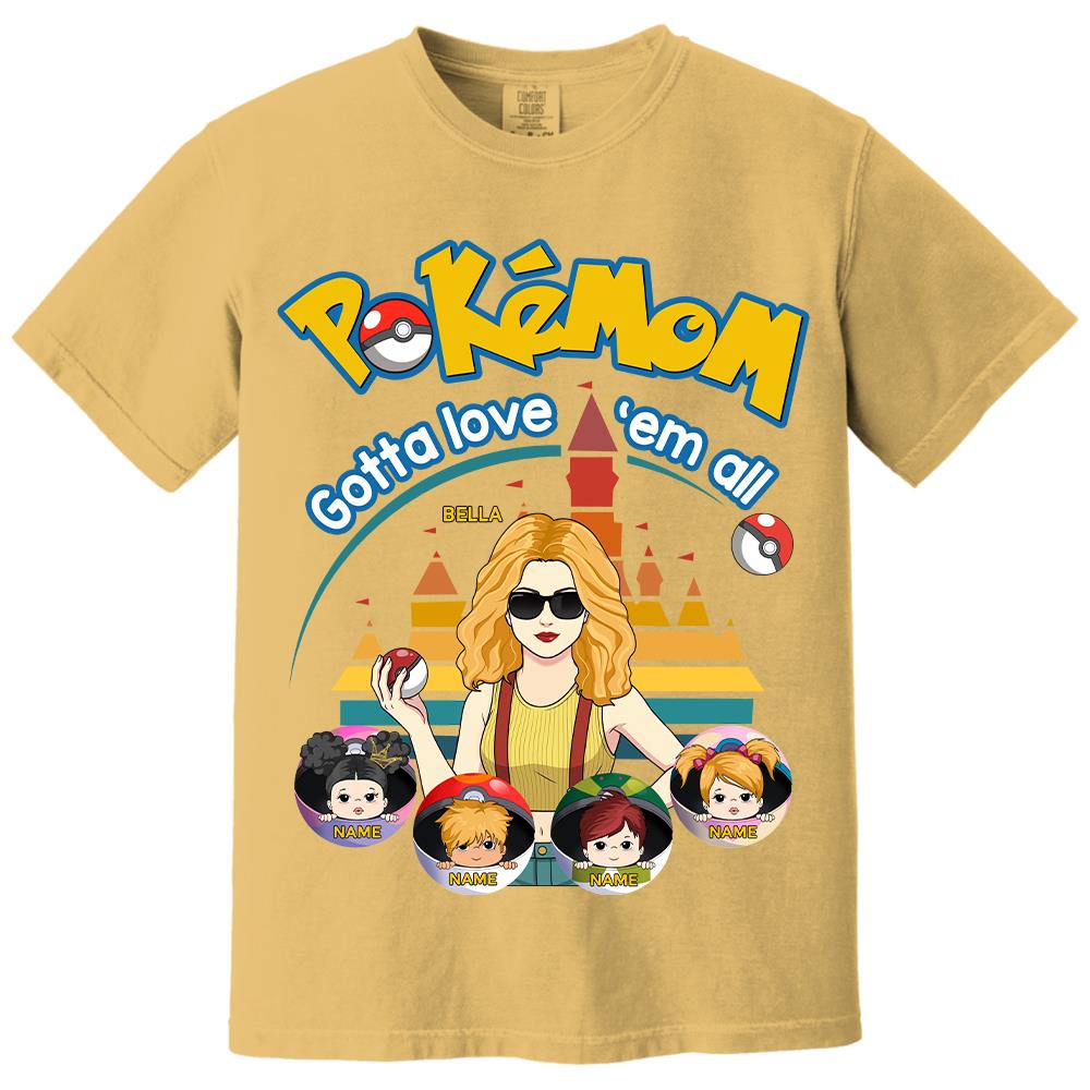 Pokemom Gotta Love Em All  - Personalized Shirt For Mom, Dad Custom Nickname With Kids Gift Na02 Hv01