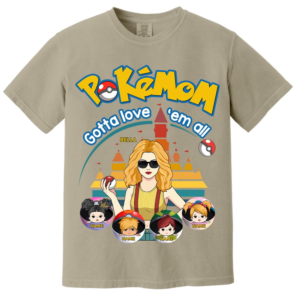 Pokemom Gotta Love Em All  - Personalized Shirt For Mom, Dad Custom Nickname With Kids Gift Na02 Hv01