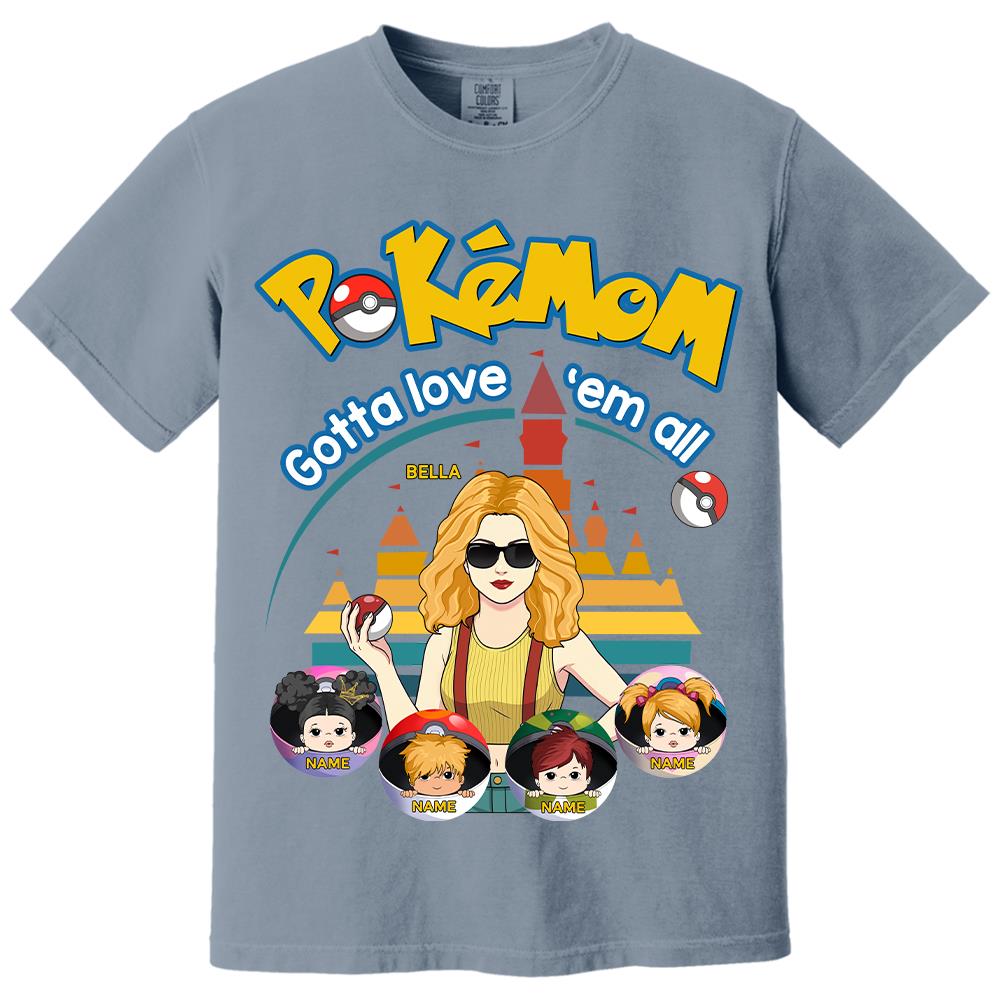 Pokemom Gotta Love Em All  - Personalized Shirt For Mom, Dad Custom Nickname With Kids Gift Na02 Hv01