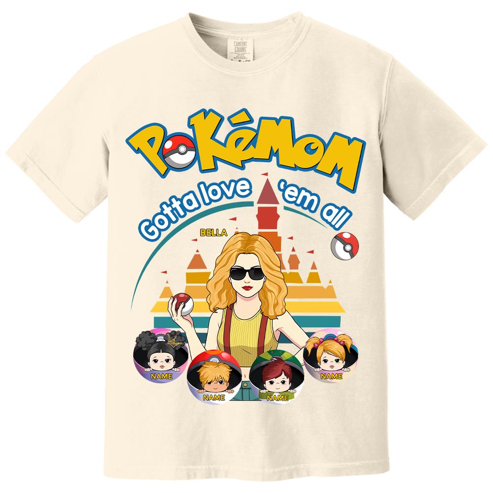 Pokemom Gotta Love Em All  - Personalized Shirt For Mom, Dad Custom Nickname With Kids Gift Na02 Hv01