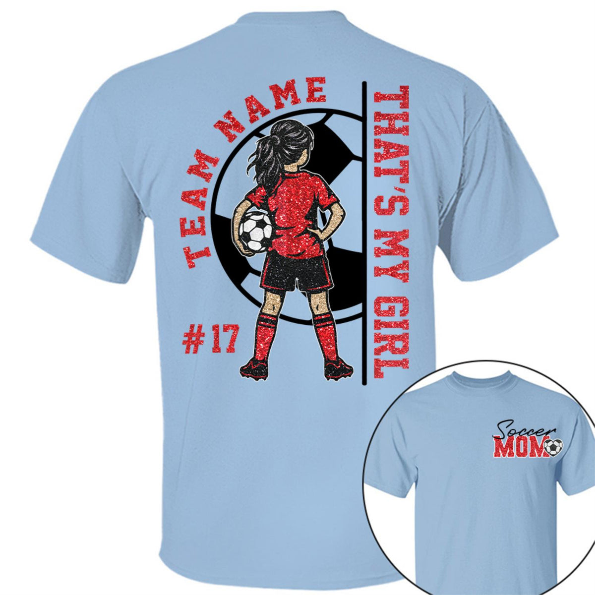 Personalized That’s My Girl Soccer Shirt, Custom Player Name & Number T-Shirt, Soccer Mom Gift Na02 Hv01 DH09
