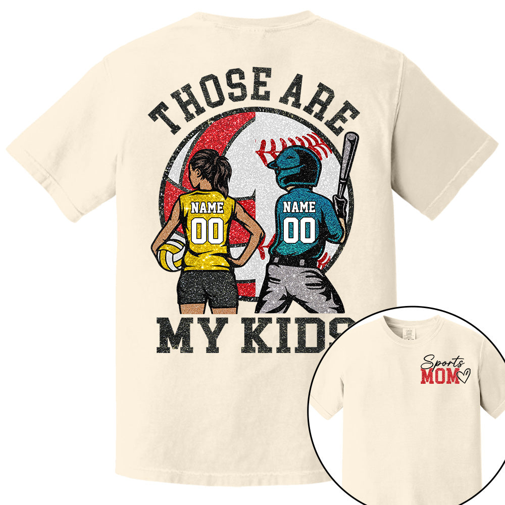 Personalized Baseball Softball Soccer Volleyball Basketball Mom Sport Mom Shirt Those Are My Kids Shirt Gift For Sport Family T1807 Li29