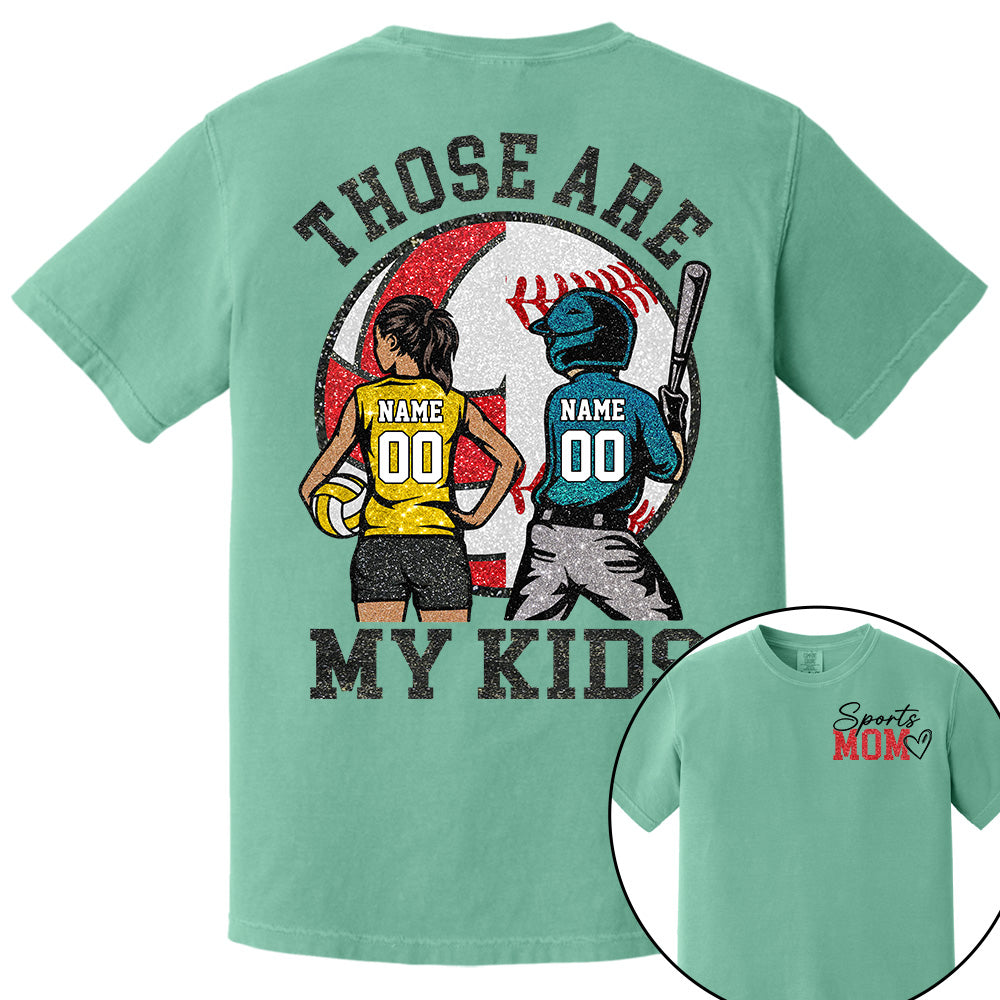 Personalized Baseball Softball Soccer Volleyball Basketball Mom Sport Mom Shirt Those Are My Kids Shirt Gift For Sport Family T1807 Li29