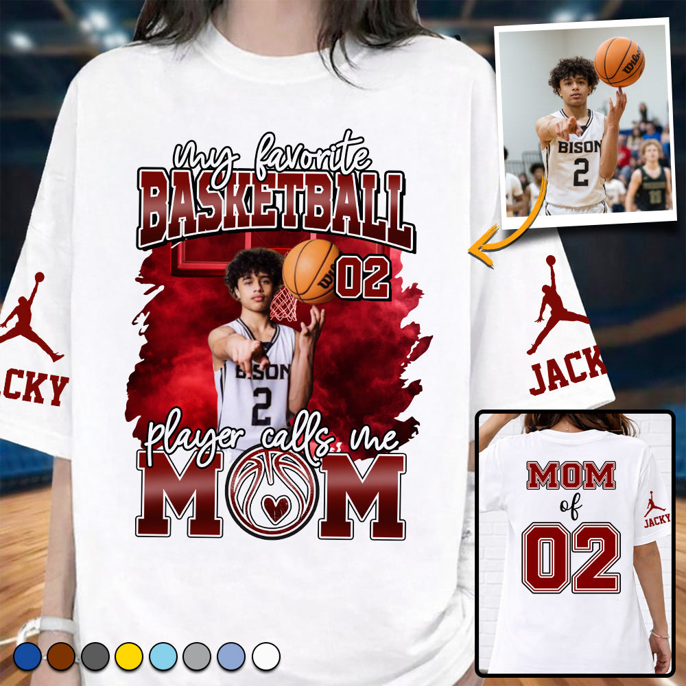 My Favorite Basketball Player Calls Me Mom - Personalized All Over Print Shirt For Basketball Lovers T1807