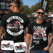 Born To Ride - This Is How I Roll -Personalized Upload Vehicle Photo For Biker A2110 Vrs 2 Pt99