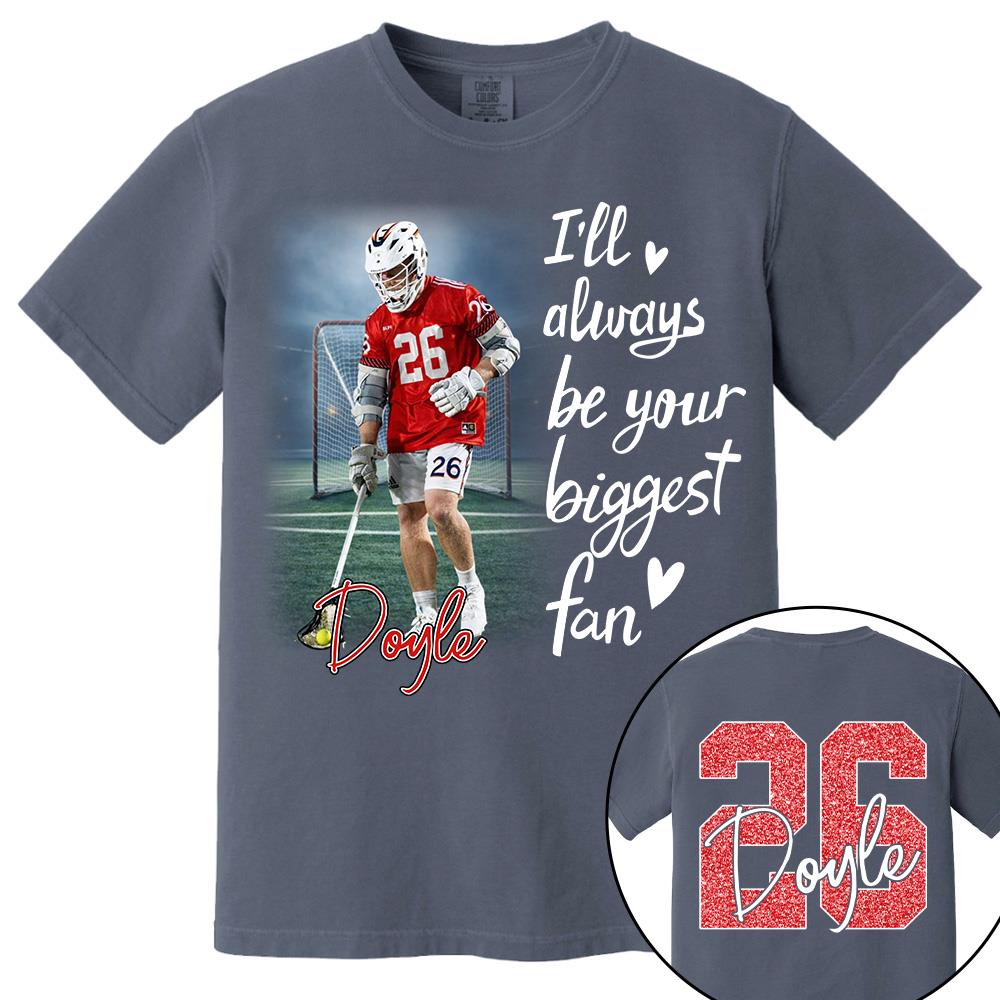 I'll Be Your Biggest Fan Personalize Lacrosse Shirt For Lacrosse Mom Grandma Sport Family T1807 Hv01
