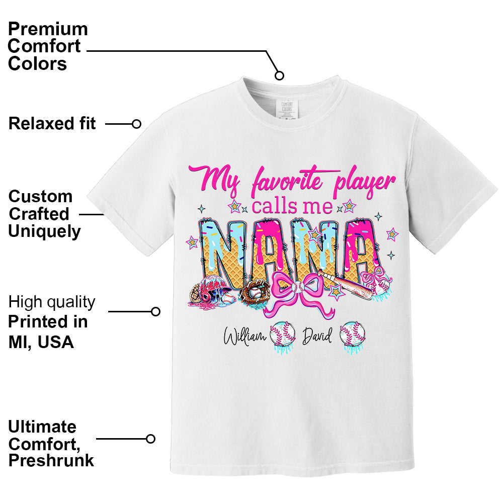 My Favorite Player Calls Me NANA Baseball Shirt, Gift For Grandma T-Shirt T1807 Li29