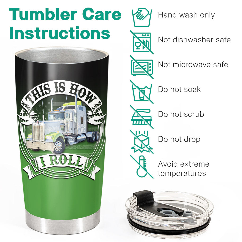 This Is How I Roll - Custom Photo Truck Tumbler - Gift for Father's Day, Truckers A2110