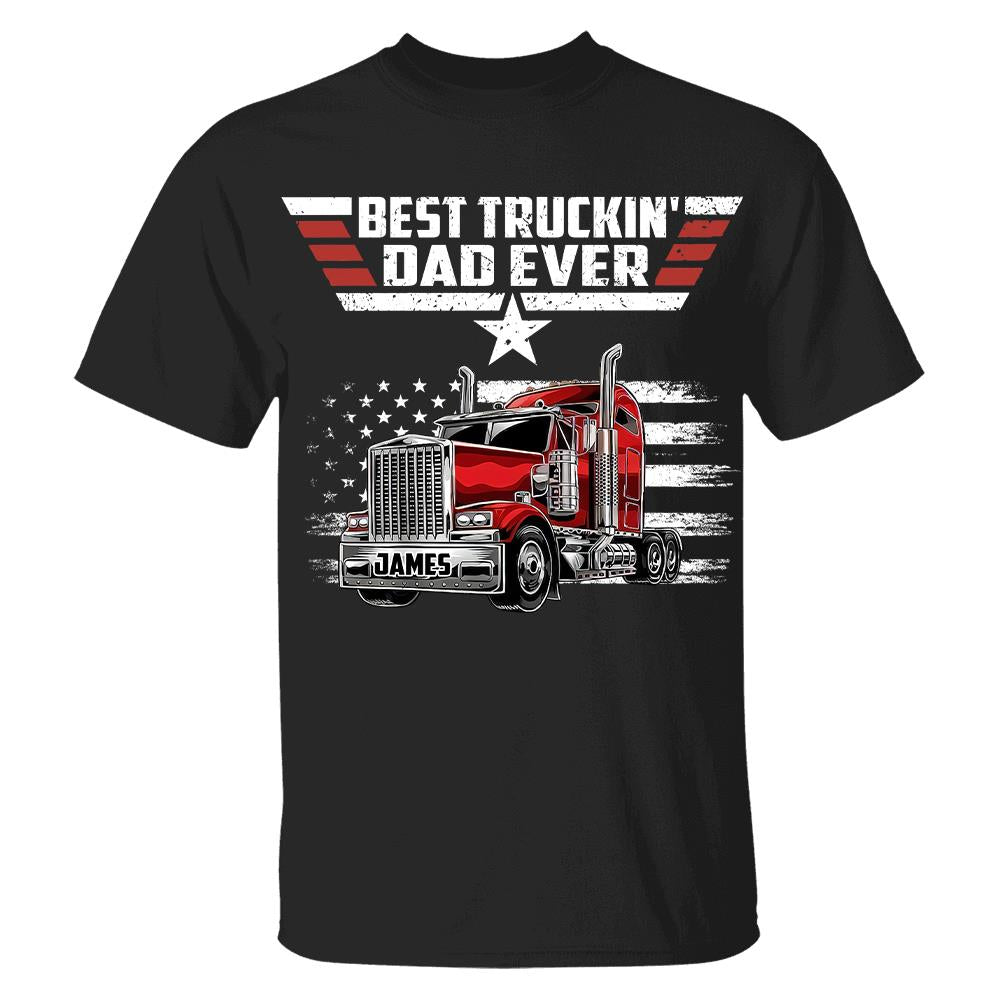 Personalized Best Truckin' Dad Ever Shirt, Gift For Dad, Grandpa, Father's Day L0411 Hv01