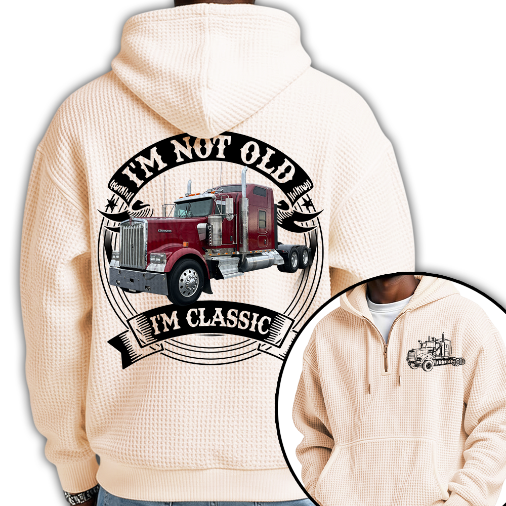 I'm Not Old I'm Classic Kenworth W900 Graphic Personalized Car's Photo Quarter Zip Hoodie Hv01