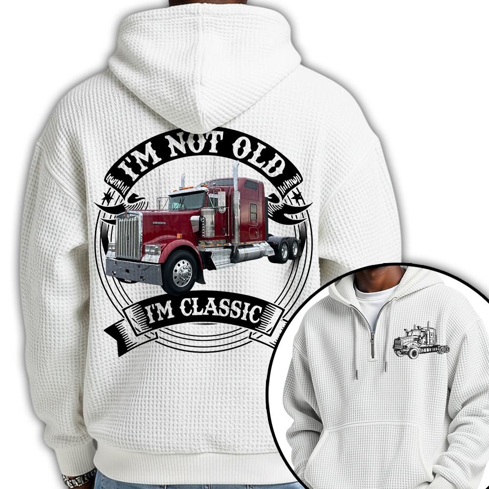 I'm Not Old I'm Classic Kenworth W900 Graphic Personalized Car's Photo Quarter Zip Hoodie Hv01