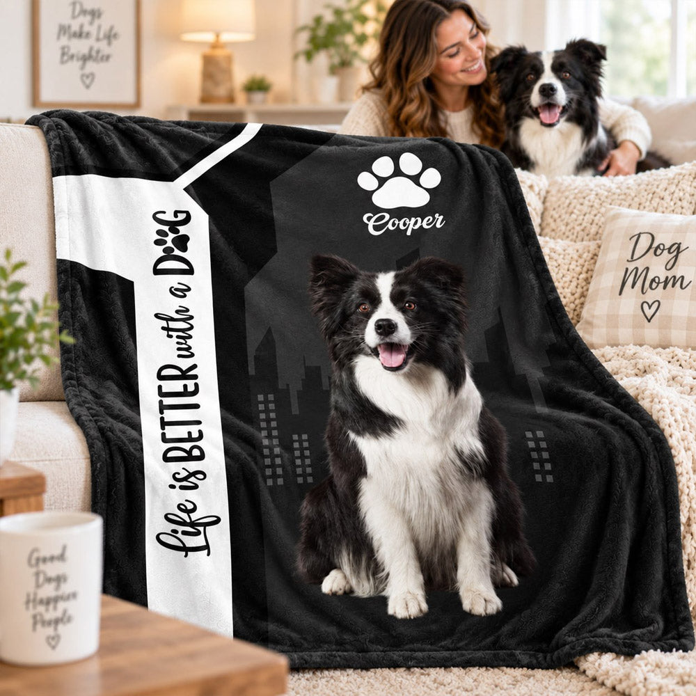 Personalized Life Is Better With A Dog Blanket, Custom Photo Dog Gift For Dog Lover T1807 Nh00