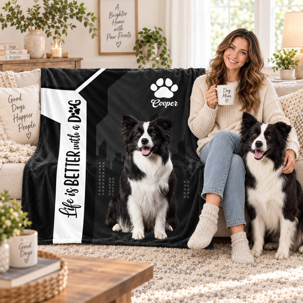 Personalized Life Is Better With A Dog Blanket, Custom Photo Dog Gift For Dog Lover T1807 Nh00