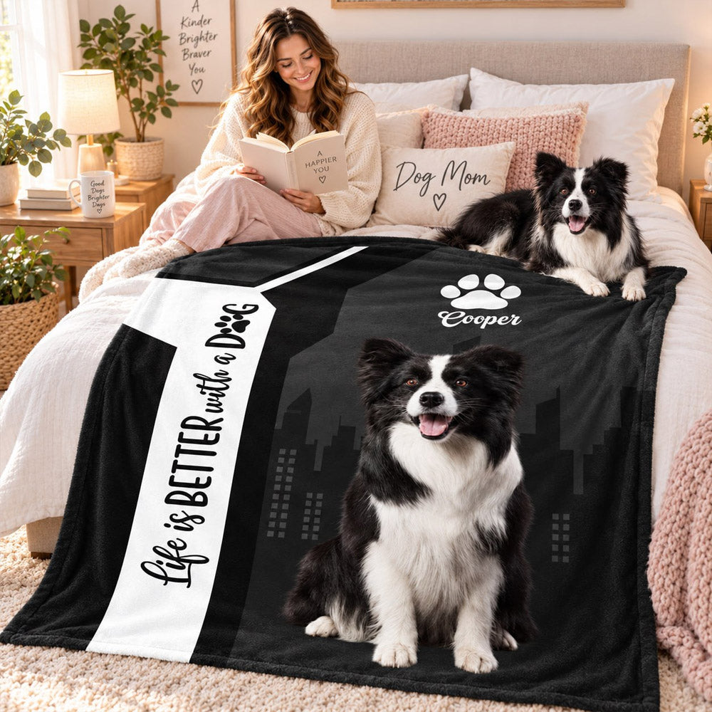 Personalized Life Is Better With A Dog Blanket, Custom Photo Dog Gift For Dog Lover T1807 Nh00