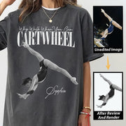 Why Walk When You Can Cartwheel - Washed Tee Retro Bootleg Shirt For Gymnast A2110 Li29