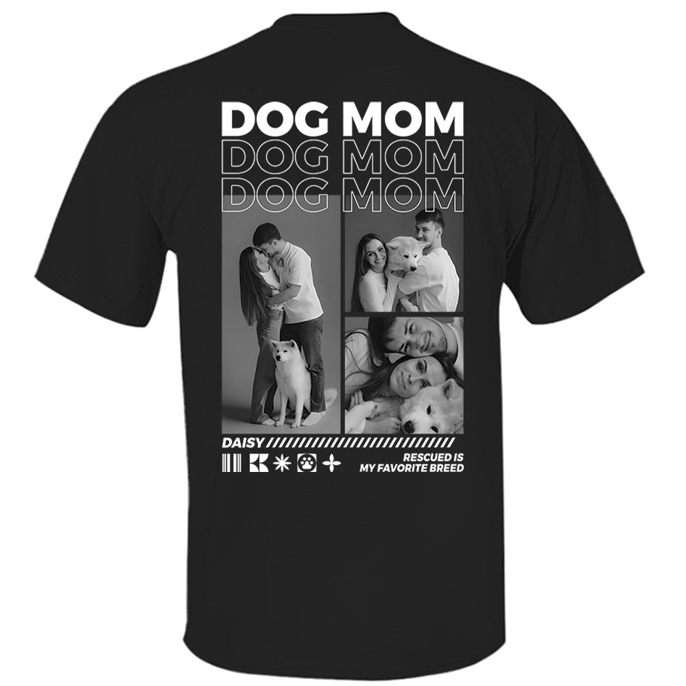 Dog Mom/Dog Dad, Personalized Shirt, Custom Photo Gift For Dog Lovers T1807