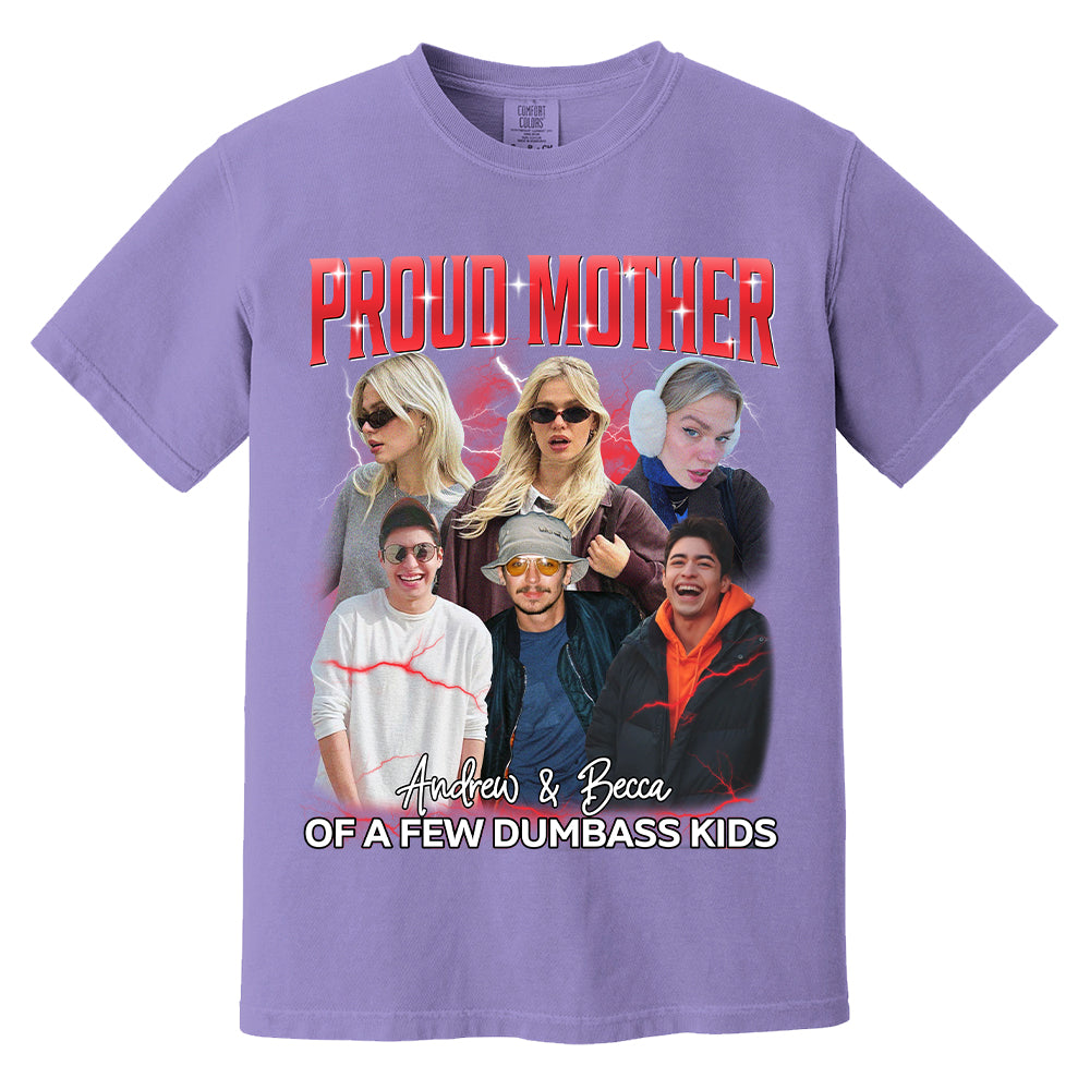 Proud Mother of a Few Dumbass Kids Custom Bootleg Rap Tee, Custom Photo - Vintage Graphic 90s T-shirt, Custom Your Own Bootleg Idea Here, Insert Your Design