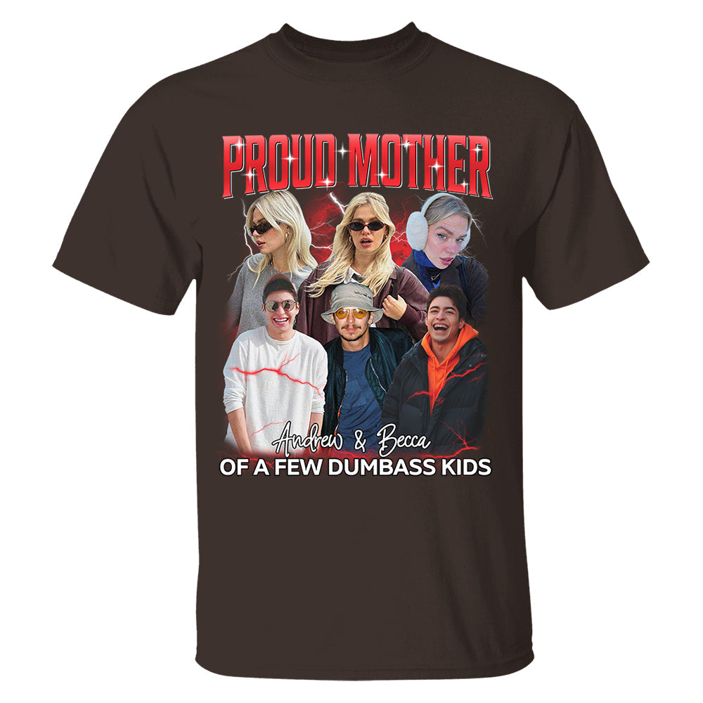 Proud Mother of a Few Dumbass Kids Custom Bootleg Rap Tee, Custom Photo - Vintage Graphic 90s T-shirt, Custom Your Own Bootleg Idea Here, Insert Your Design