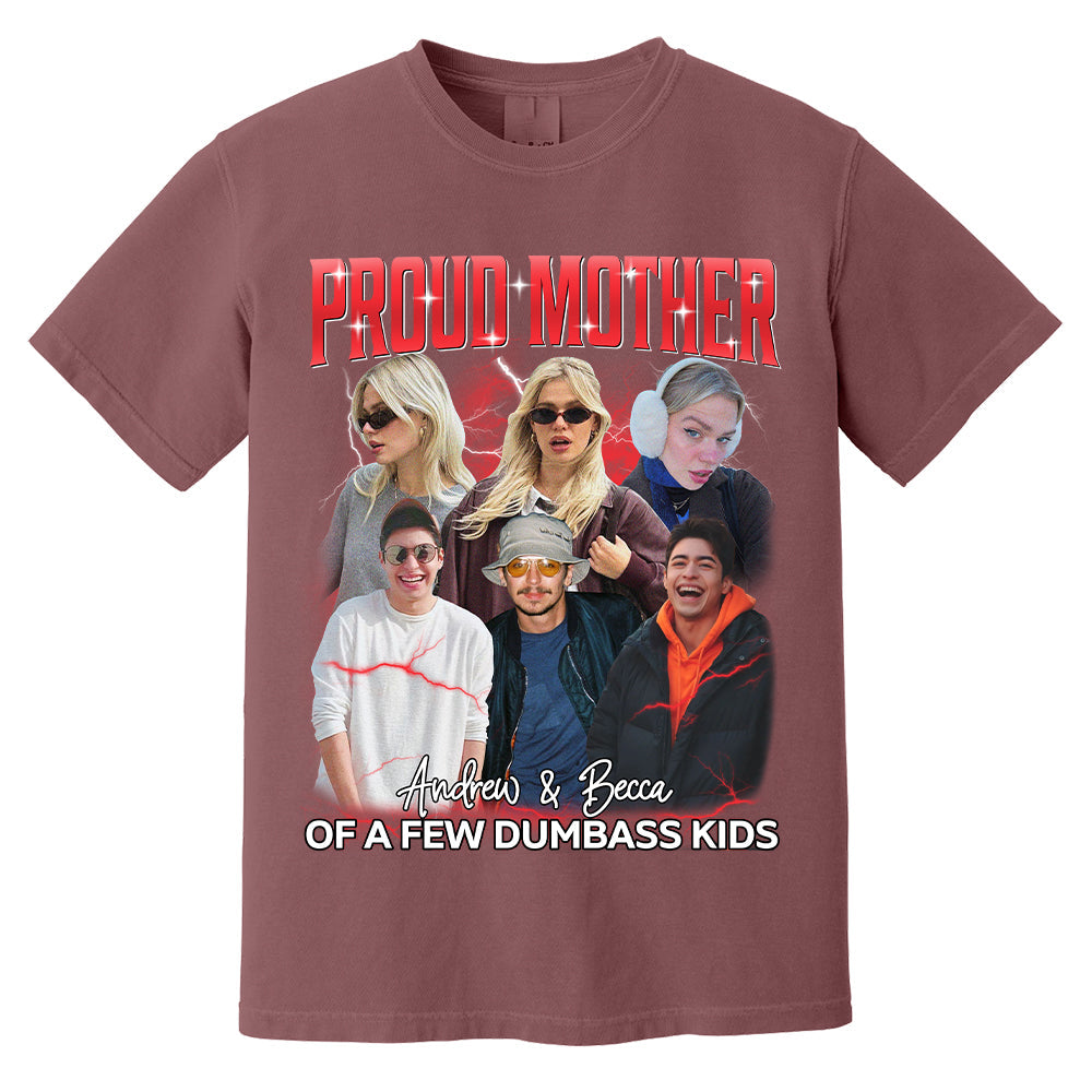 Proud Mother of a Few Dumbass Kids Custom Bootleg Rap Tee, Custom Photo - Vintage Graphic 90s T-shirt, Custom Your Own Bootleg Idea Here, Insert Your Design
