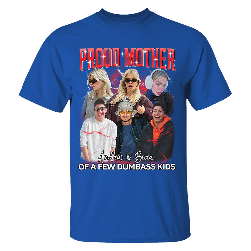 Proud Mother of a Few Dumbass Kids Custom Bootleg Rap Tee, Custom Photo - Vintage Graphic 90s T-shirt, Custom Your Own Bootleg Idea Here, Insert Your Design