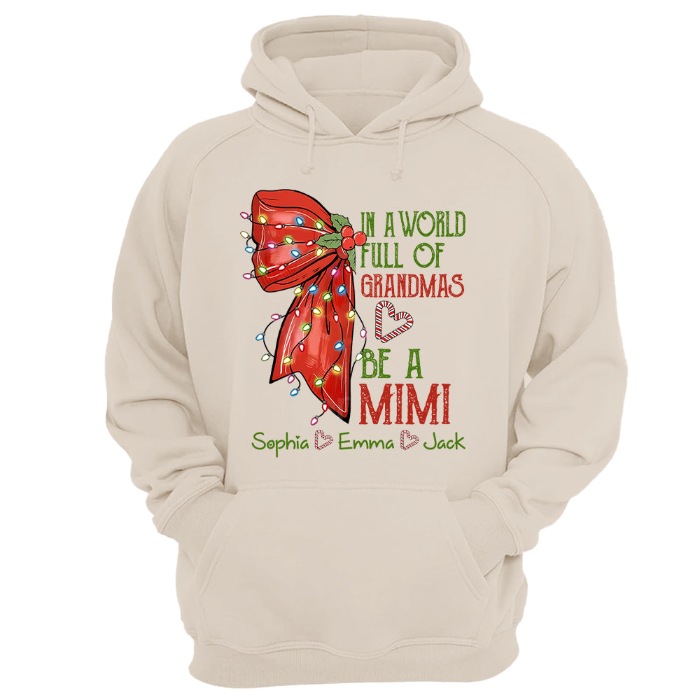 In A World Full Of Grandmas Be A Mimi Personalized Nickname Christmas Shirt For Grandma NA04