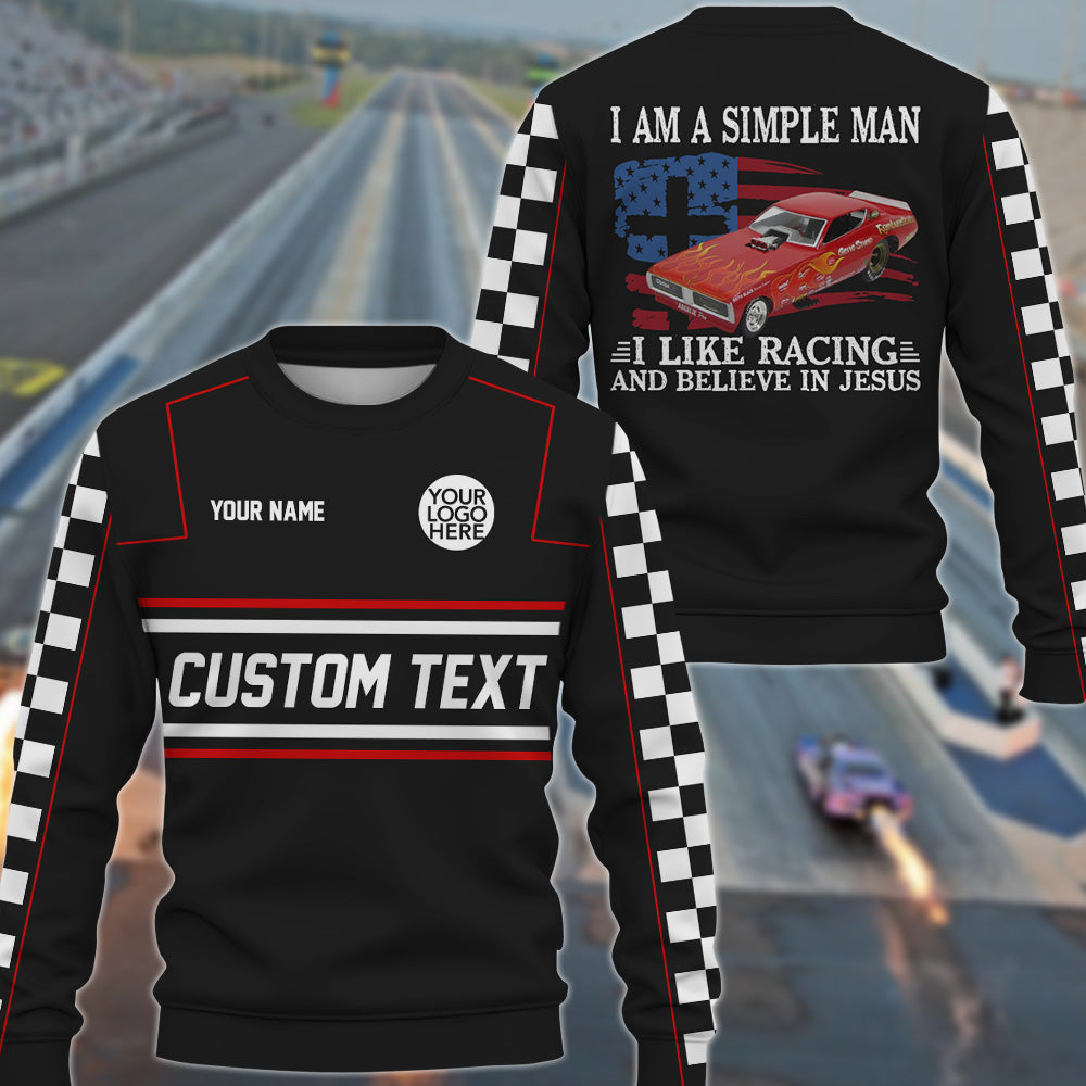 I'm a Simple Man - I Like Racing And Believe in Jesus - Custom Photo Racing Shirt A2110