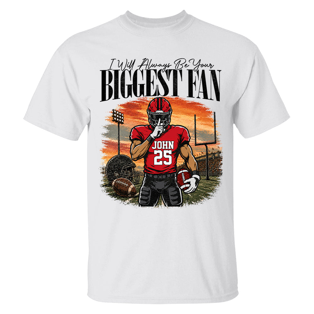 I'll Always Be Your Biggest Fan - Personalized Football Mom Sunset Shirt, Game Day School Shirt - Gift For Football Lovers T1807 T24