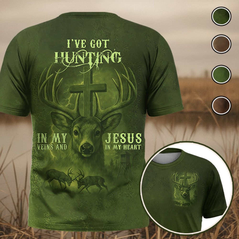 I've Got Hunting In My Veins And Jesus In My Heart All Over Print Shirt