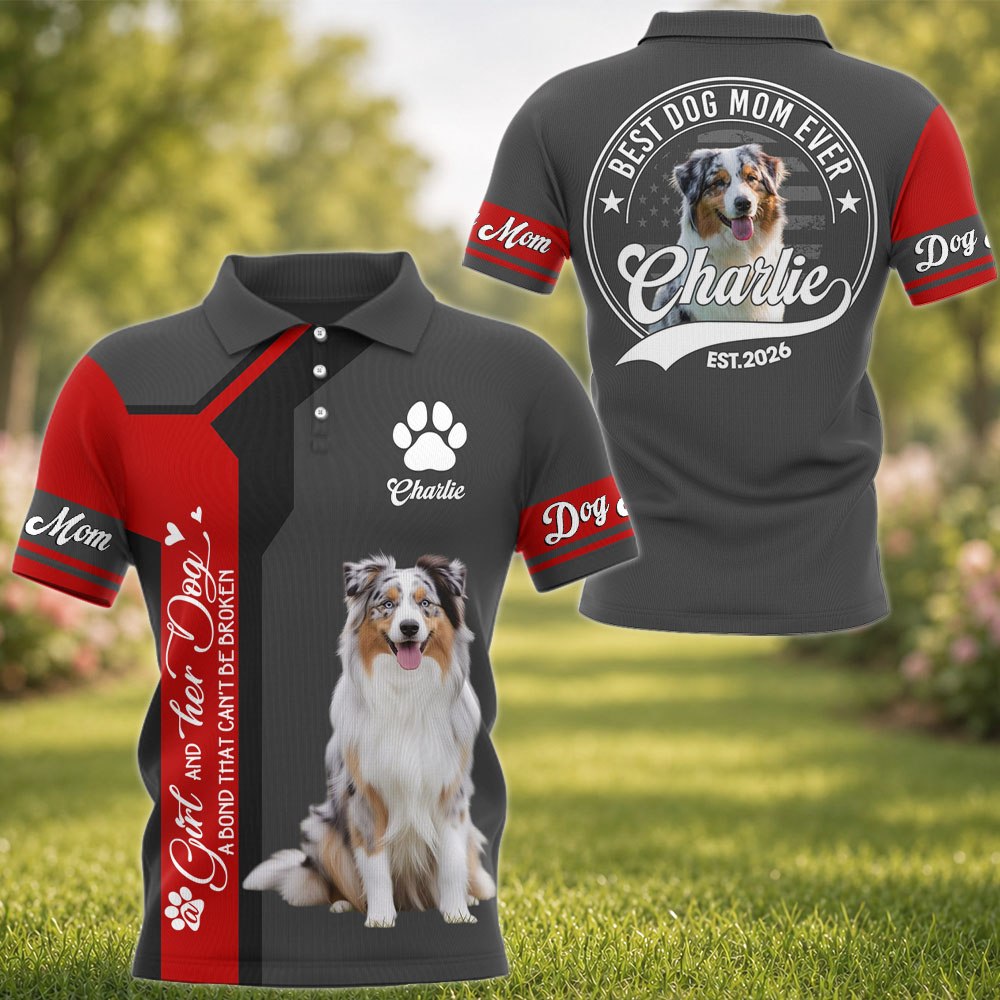 A Girl and Her Dog A Bond That Can't Be Broken - Best Dog Mom Ever - Personalized Shirt - Custom Photo Gift For Dog Lovers T1807