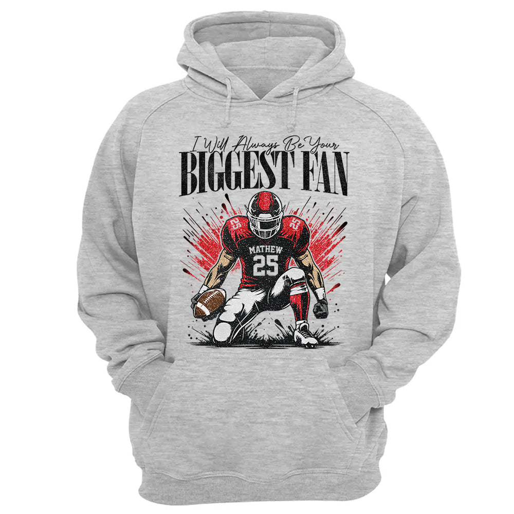 I'll Always Be Your Biggest Fan - Personalized Football Mom Grandma Shirt - Gift For Sport Family T1807 T24