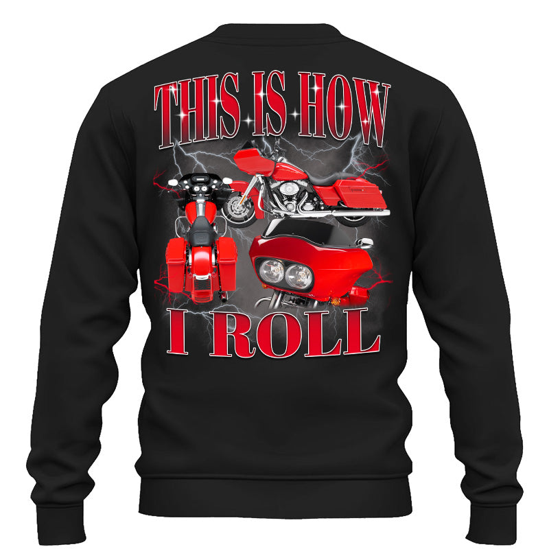This Is How I Roll - Custom Vehicle Photo Shirts - Gift For Bikers A2110 Pt99
