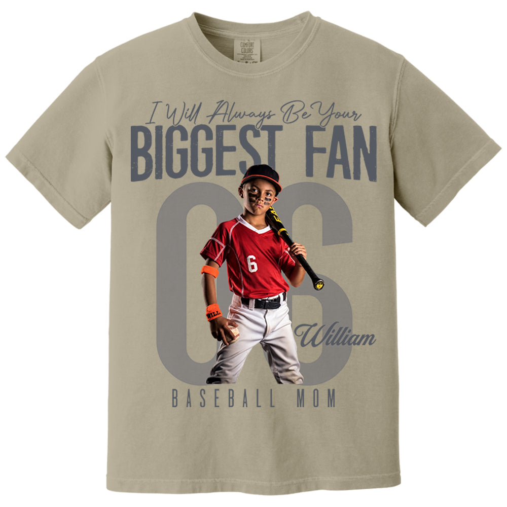 I'll Always Be Your Biggest Fan  - Custom Photo Baseball Shirt - Baseball Mom, Dad, Family Shirt T1807