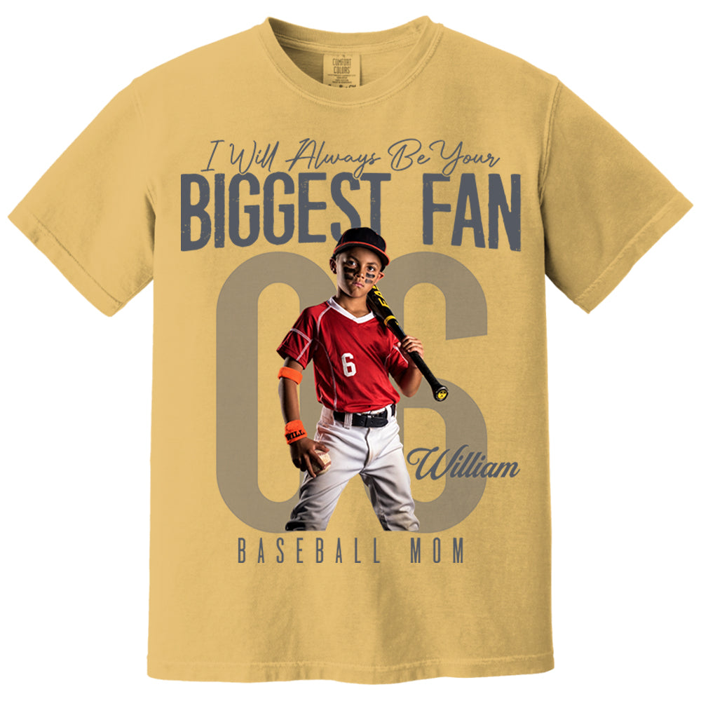 I'll Always Be Your Biggest Fan  - Custom Photo Baseball Shirt - Baseball Mom, Dad, Family Shirt T1807