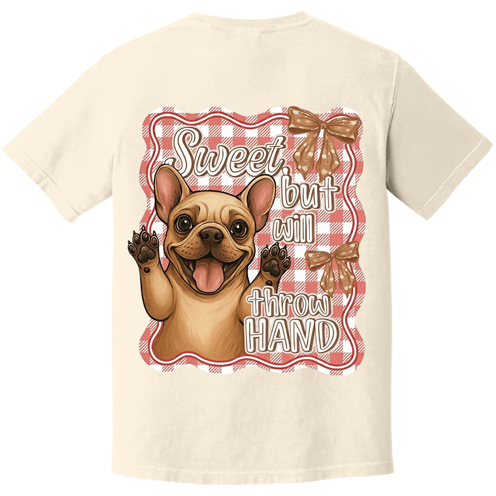 Personalized Sweet, but will throw HAND Cute Shirt For Dog Lovers Li29