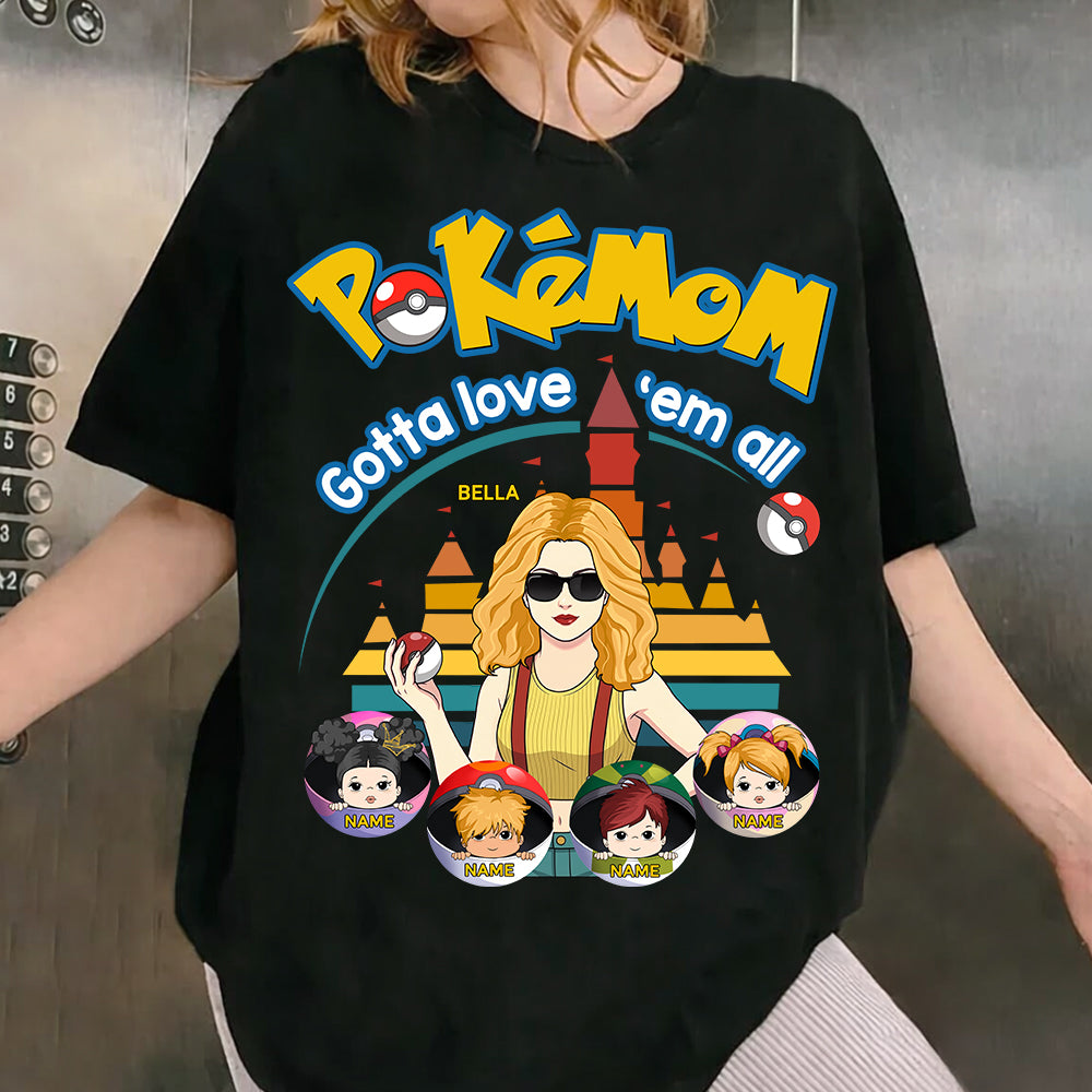 Pokemom Gotta Love Em All  - Personalized Shirt For Mom, Dad Custom Nickname With Kids Gift Na02 Hv01
