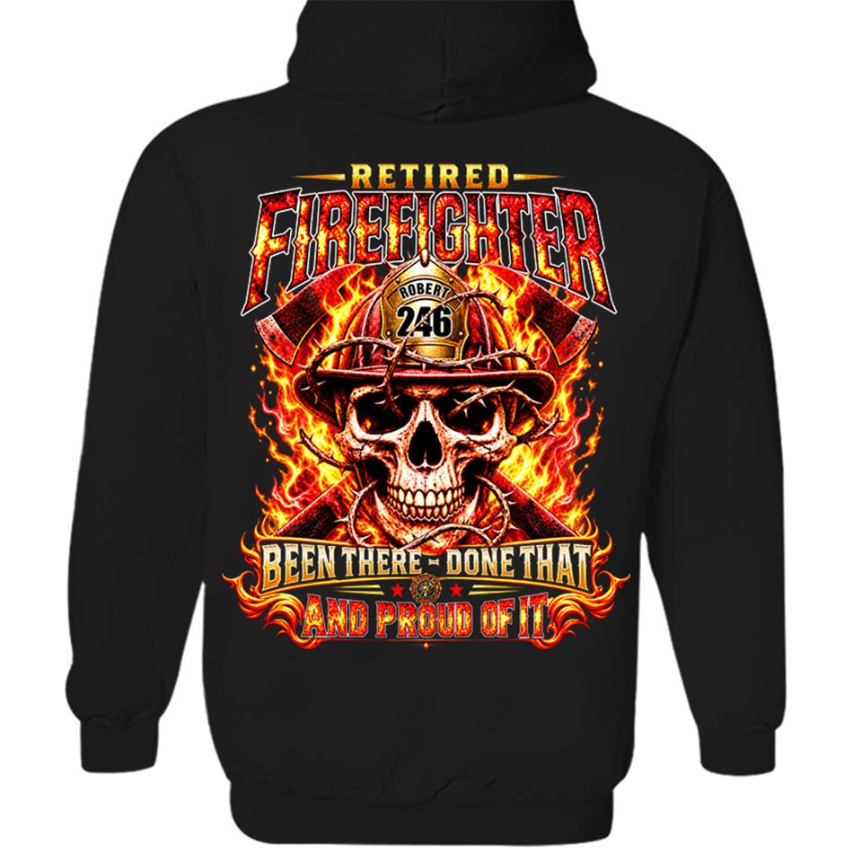Personalized Retired Firefighter Shirt, Custom Name & Badge Number, Been There Done That, Proud Firefighter Retirement Gift H2511 Trna KL07