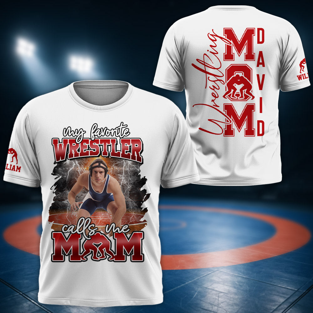 My Favorite Wrestler Calls Me Mom - Personalized All Over Print Shirt For Wrestling Mom Wrestling Family T1807