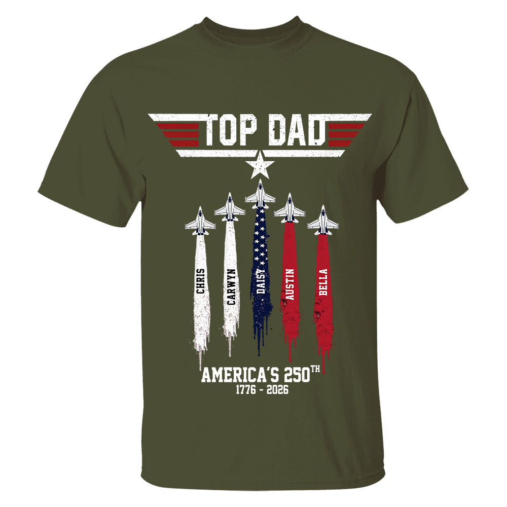 Top Gun Top Dad America 250th Anniversary Personalized T-Shirt for Father & Grandpa NA02 TH23
