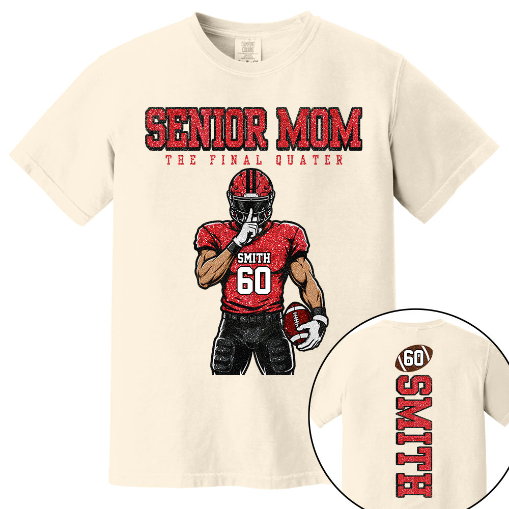 Personalized Senior Mom Football Shirt, The Final Quarter Shirt, Custom Player Name Number Tee, Class of 2027 Football Mom Gift Na02 VH01