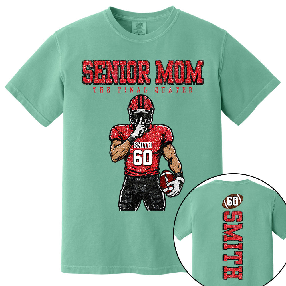 Personalized Senior Mom Football Shirt, The Final Quarter Shirt, Custom Player Name Number Tee, Class of 2027 Football Mom Gift Na02 VH01