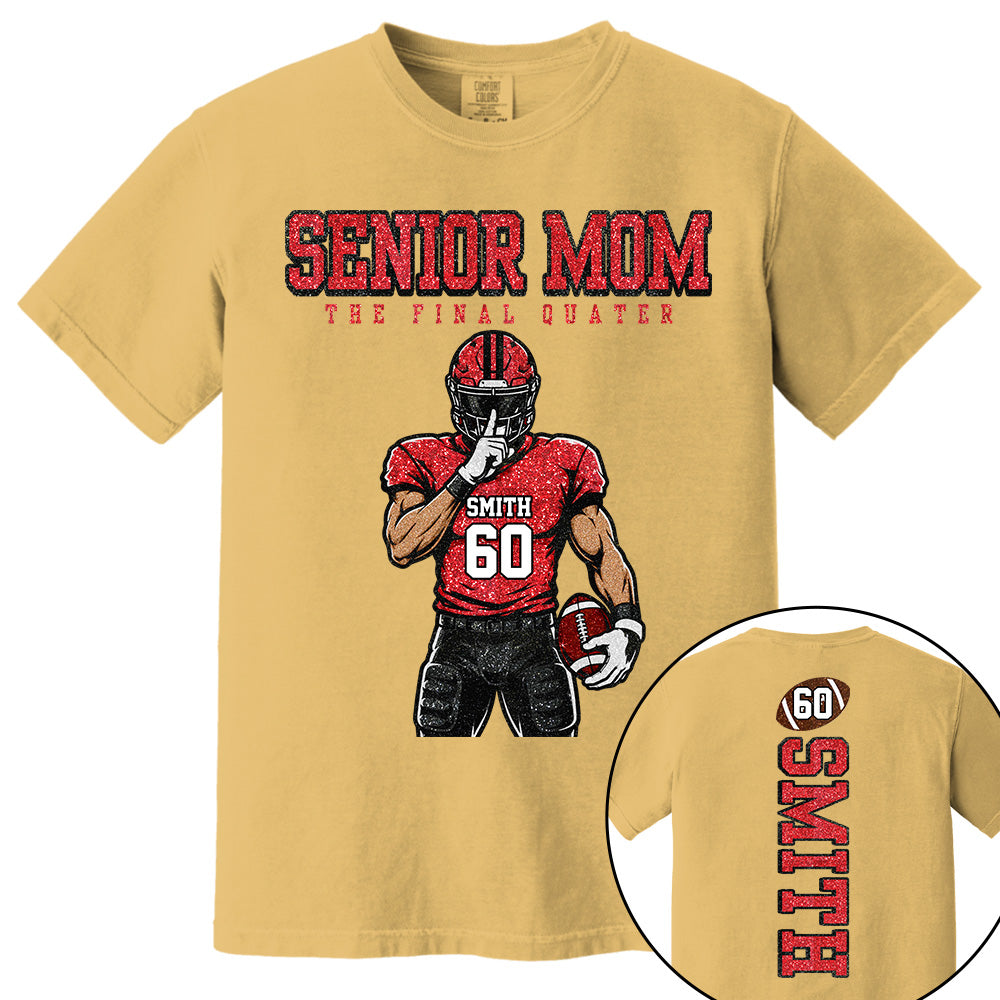 Personalized Senior Mom Football Shirt, The Final Quarter Shirt, Custom Player Name Number Tee, Class of 2027 Football Mom Gift Na02 VH01
