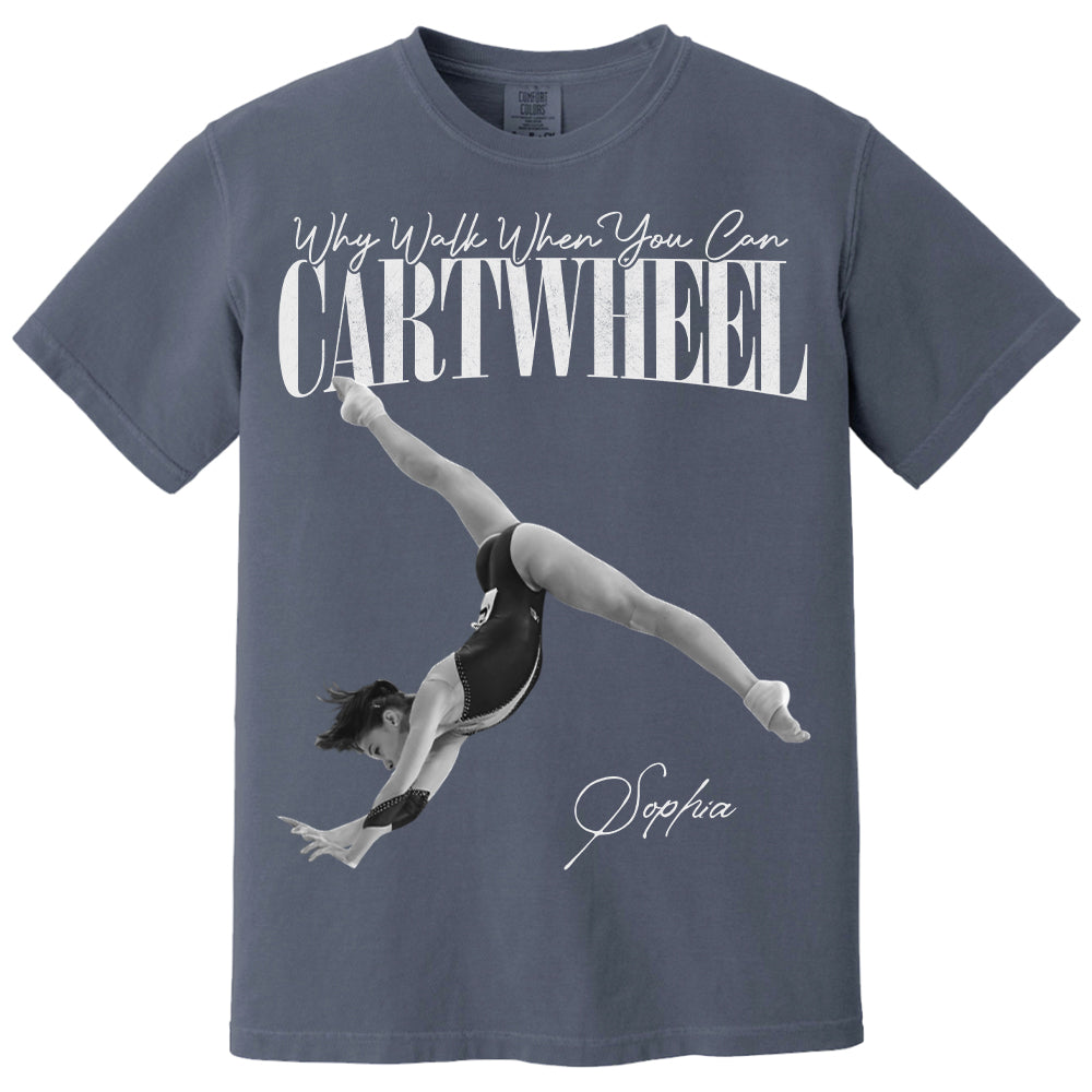 Why Walk When You Can Cartwheel - Washed Tee Retro Bootleg Shirt For Gymnast A2110 Li29
