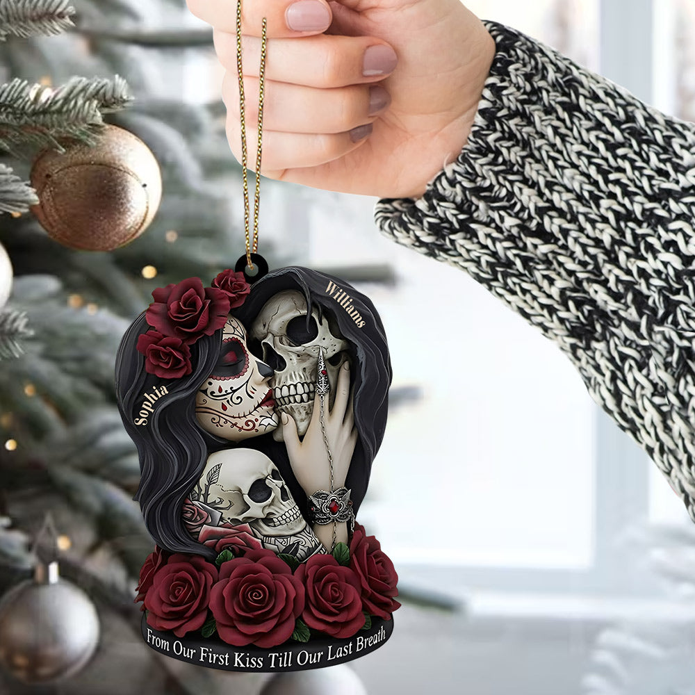 From Our First Kiss Till Our Last Breath - Personalized Skull Ornament For Couple Li29